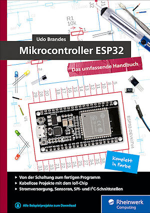 Mikrocontroller ESP32 - Das umfassende Handbuch Mikrocontroller ESP32 - Das umfassende Handbuch