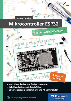 Mikrocontroller ESP32 - Das umfassende Handbuch Mikrocontroller ESP32 - Das umfassende Handbuch