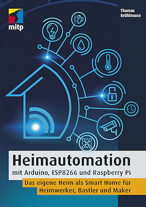 Heimautomation mit Arduino, ESP8266 und Raspberry Pi