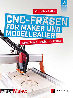 CNC-Fräsen für Maker und Modellbauer CNC-Fräsen für Maker und Modellbauer