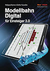 Modellbahn-Handbuch: Digital für Einsteiger Band 3.0 - ArtNr. 81393 Modellbahn-Handbuch: Digital für Einsteiger Band 3.0