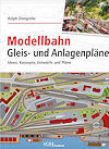 Modellbahn Gleis- und Anlagenpläne - Ideen, Konzepte, Entwürfe und Pläne Modellbahn Gleis- und Anlagenpläne