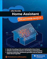 
Home Assistant - Das umfassende Handbuch