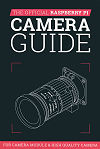 The Official Raspberry Pi Camera Guide