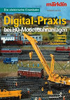 Digital-Praxis bei H0-Modellbahnanlagen