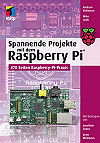 Spannende Projekte mit dem Raspberry Pi